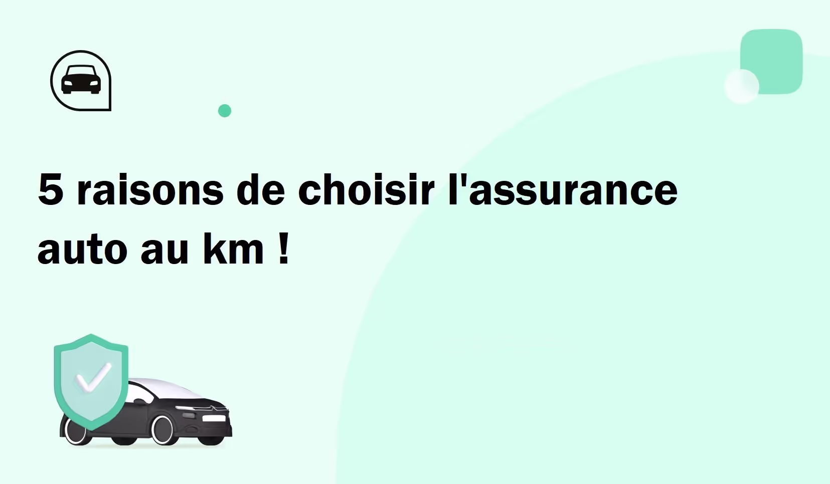 Image d'accueil de l'article 5 raisons de choisir l’assurance au km