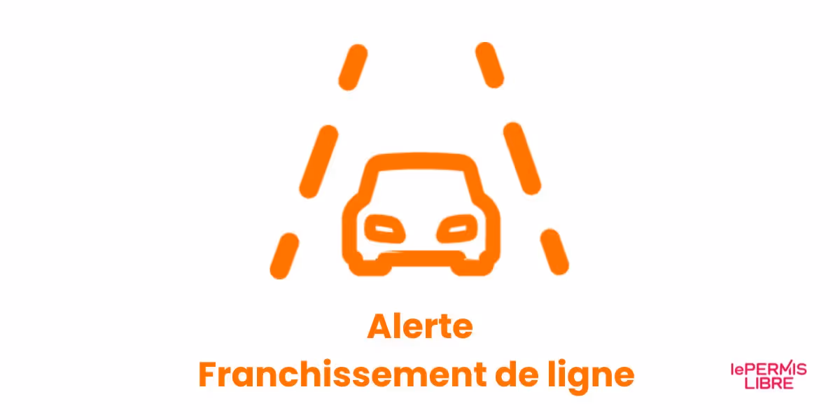 Voyant alerte franchissement de ligne