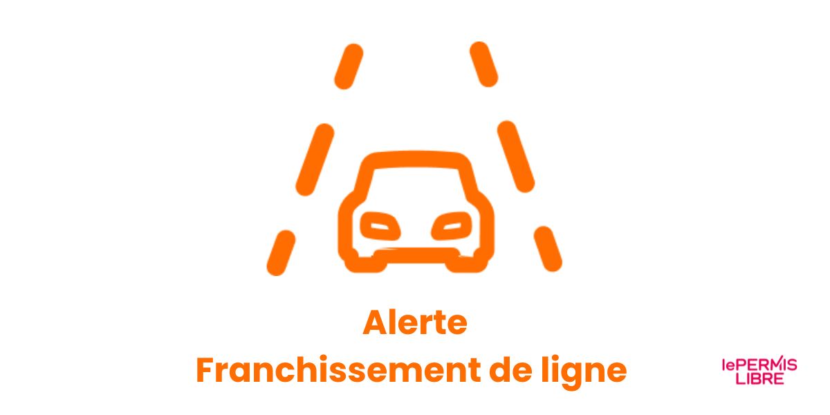 Voyant alerte franchissement de ligne