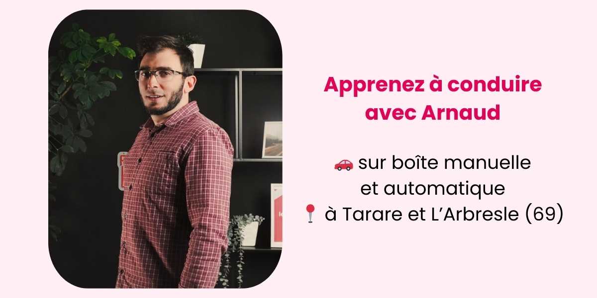 Arnaud, enseignant de la conduite partenaire lePERMISLIBRE à Tarare et L’Arbresle
